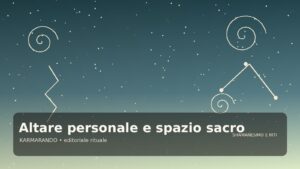 Altare personale e spazio sacro: idee concrete per un angolo rituale con carattere