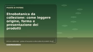 Etnobotanica da collezione: come leggere origine, forma e presentazione dei prodotti