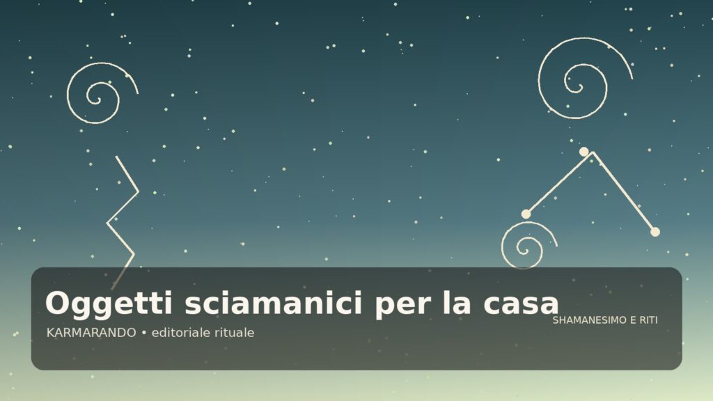Oggetti sciamanici per la casa: come scegliere sonagli, profumi e strumenti con presenza Oggetti sciamanici per la casa: come scegliere sonagli, profumi e strumenti con presenza
