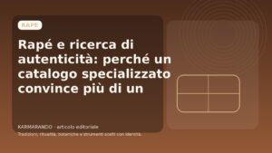 Rapé e ricerca di autenticità: perché un catalogo specializzato convince più di un marketplace